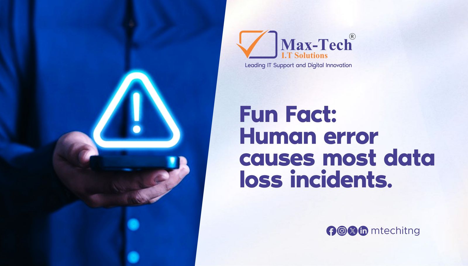 Human Error Causes Most Data Loss Incidents.