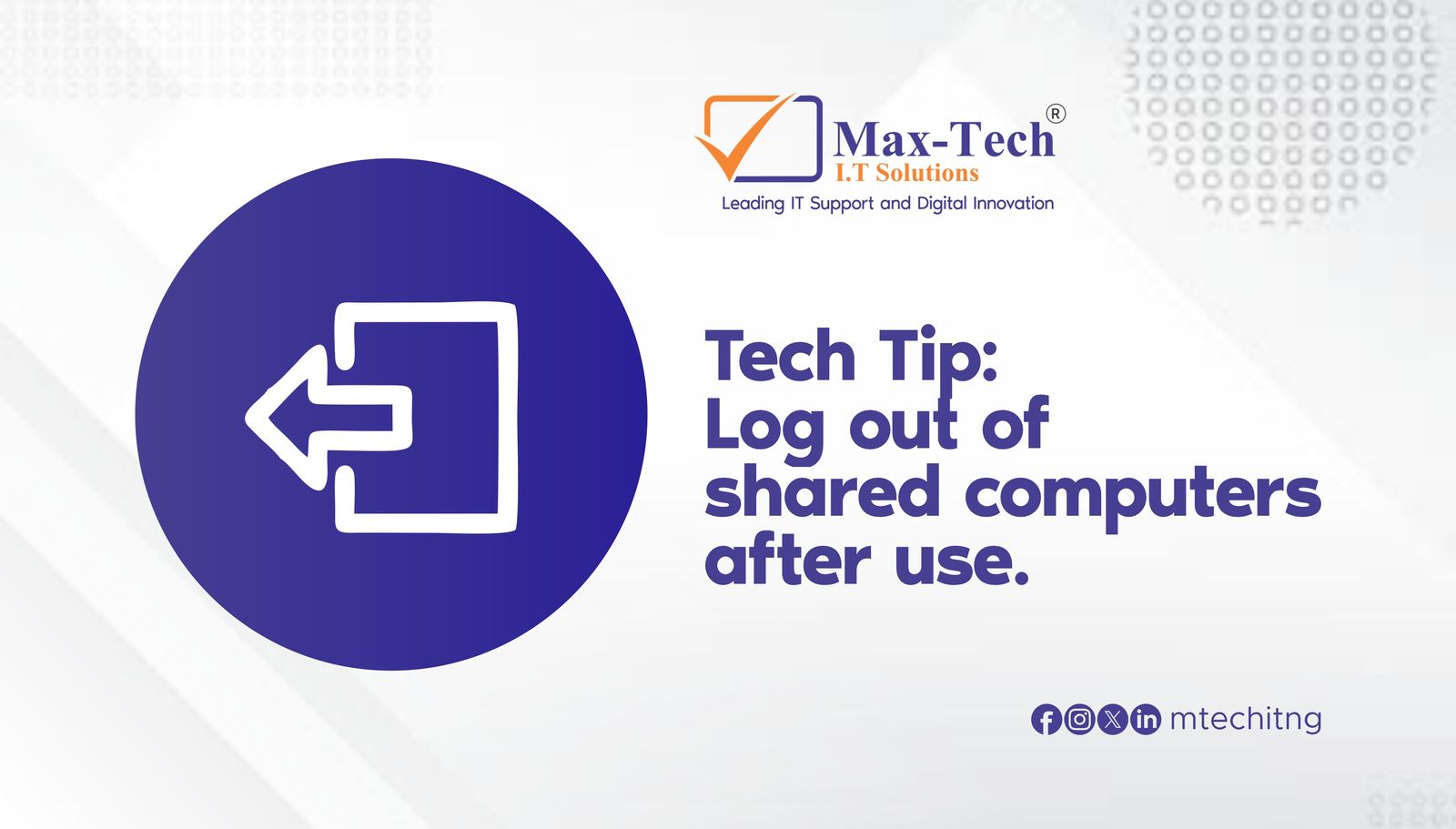 Always Log Out of Shared Computers After Use.